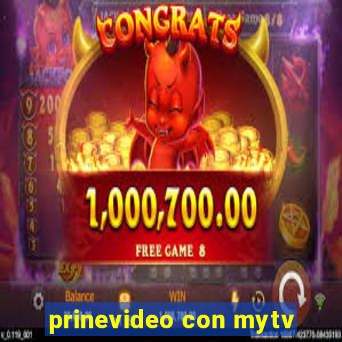 prinevideo con mytv